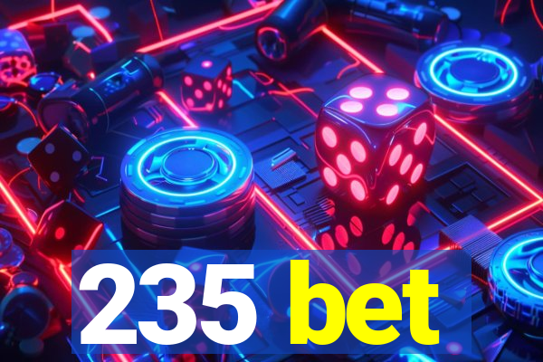 235 bet